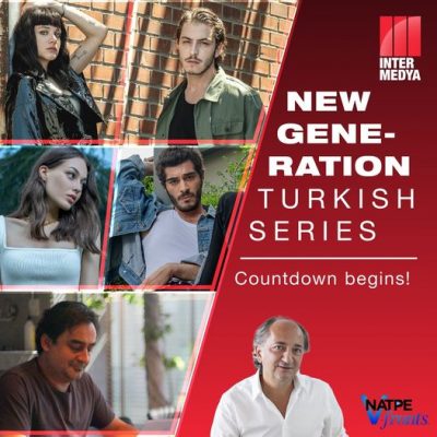 New Generation Turkish Series by Inter Medya